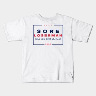 Sore Loserman 2020 - Trump Lost Kids T-Shirt